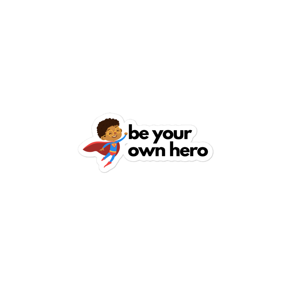 Be Your Own Hero