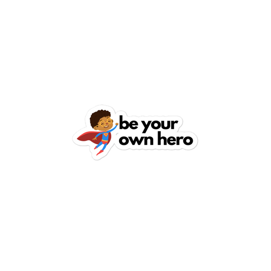 Be Your Own Hero